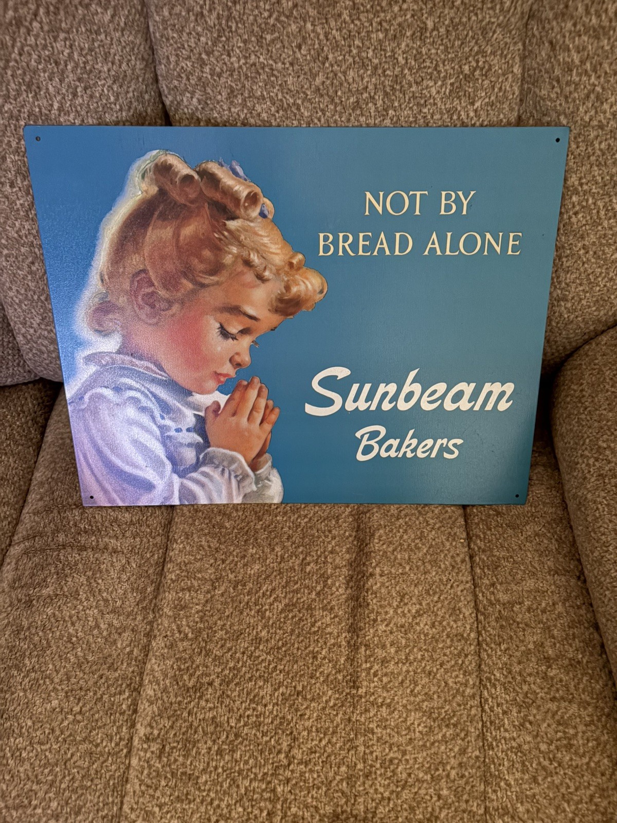 Vtg "Not By Bread Alone" Sunbeam Bakers Metal Store Sign 1976? USA 16" X 10.5"