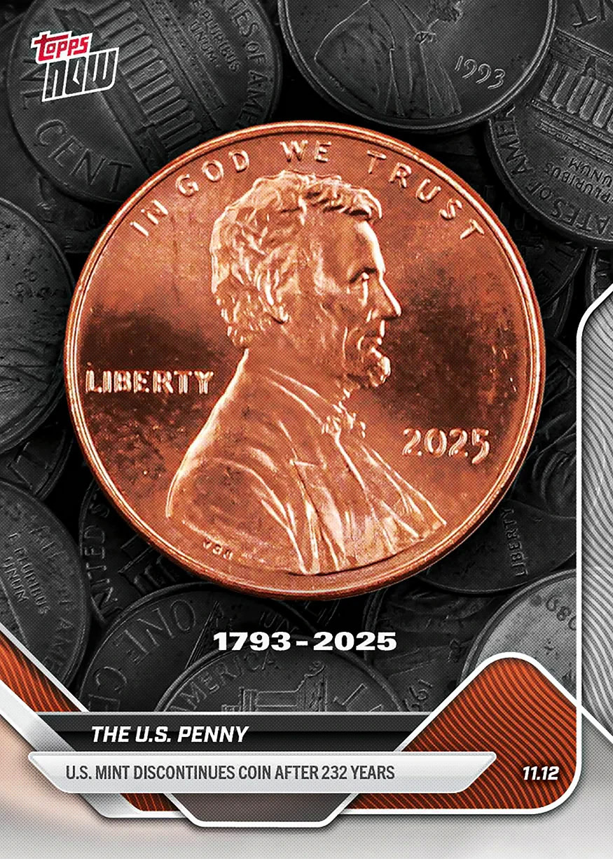 US Penny 1 Cent Discontinued 2025 Topps NOW Card In Hand US Penny 1 Cent Discontinued 2025 Topps NOW Card In Hand