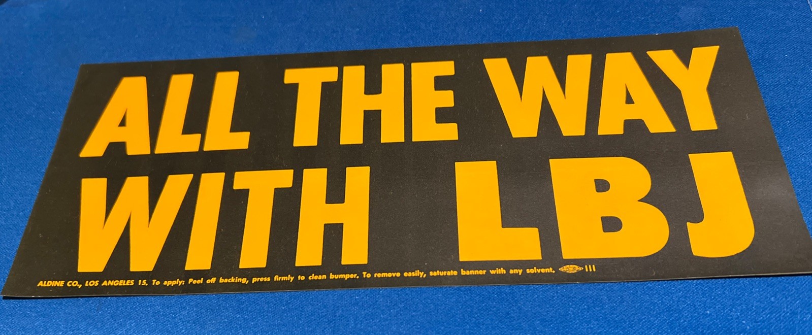 Rare All The Way LBJ Bumper Sticker 10” NOS Rare All The Way LBJ Bumper Sticker 10” NOS