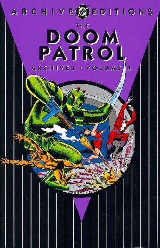 DOOM PATROL ARCHIVES, THE: VOLUME 4 (ARCHIVE EDITIONS By Arnold Drake EXCELLENT