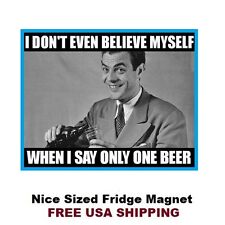 359 - Funny Beer Drinking Saying Refrigerator Fridge Magnet picture