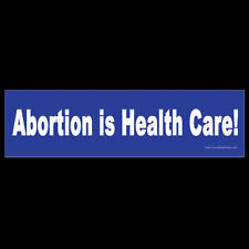 Abortion is Health Care BUMPER STICKER or MAGNET pro-choice healthy medical heal picture