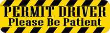 10X3 Please Be Patient permit Driver Magnet Magnetic Vehicle  Caution Decal Sign picture