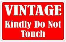 3.25 x 2 Vintage Kindly Do Not Touch Sticker Vinyl Sign Stickers Antique Signs picture