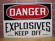 DANGER EXPLOSIVES KEEP OFF Original Old Sign Stonehouse NOS Mine Dynamite 14x20 picture