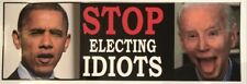 Stop Electing IDIOTS - ANTI Biden POLITICAL BUMPER FUNNY STICKER picture