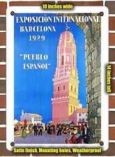 METAL SIGN - 1929 International Exhibition Barcelona Spanish Village - 10x14