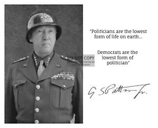 GENERAL GEORGE S. PATTON DEMOCRATS ARE THE LOWEST FORM OF POLITICIAN 8X10 PHOTO picture