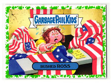 Rushed ROSS 2b 2016 Topps Garbage Pail Kids American Icon Green Betsy Flag picture