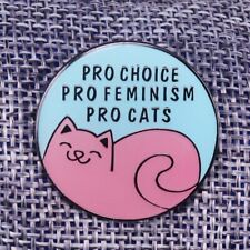 Pro Choice, Pro Feminism, Pro Cats enamel Pin Badge Brooche Feminist Feminism picture