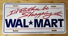 Vintage Walmart Booster License Plate I'd Rather be Shopping at Wal-Mart USA NOS picture