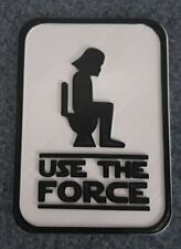 Star Wars Use The Force Sign picture