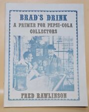 Vintage Brad's Drink A Primer for Pepsi-Cola Collectors Fred Rawlinson Booklet picture