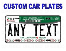 CUSTOM CAR PLATE  SAN LUIS POTOSI / Placa Carro Mexico States/ Placa SAN LUIS PO picture