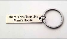 There's No Place Like Mimi's House Keychain picture