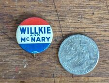 1940 Willkie and McNary Presidential Campaign Button Pinback flat front - Nice picture