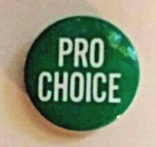 PRO CHOICE - 1989 Button supporting Womens' Reproductive Rights - Pro Choice Pin picture