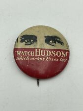 Vtg Watch Hudson Which Means Essex Too Pinback Pin Badge Button Original picture