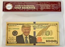 President Donald Trump.. $1000 Dollar Bill.. 24K Gold 3D Overlay... With COA picture