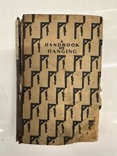 A Handbook on Hanging by Charles Duff 1928 PLEASE SEE VIDEO picture
